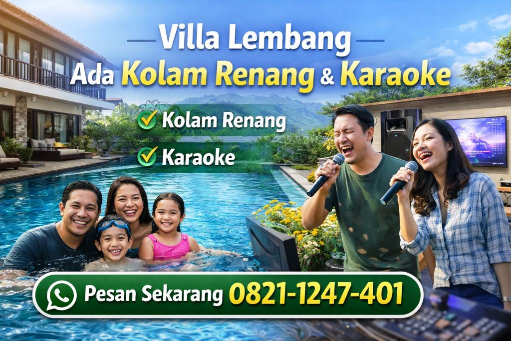villa lembang ada kolam renang dan karaoke