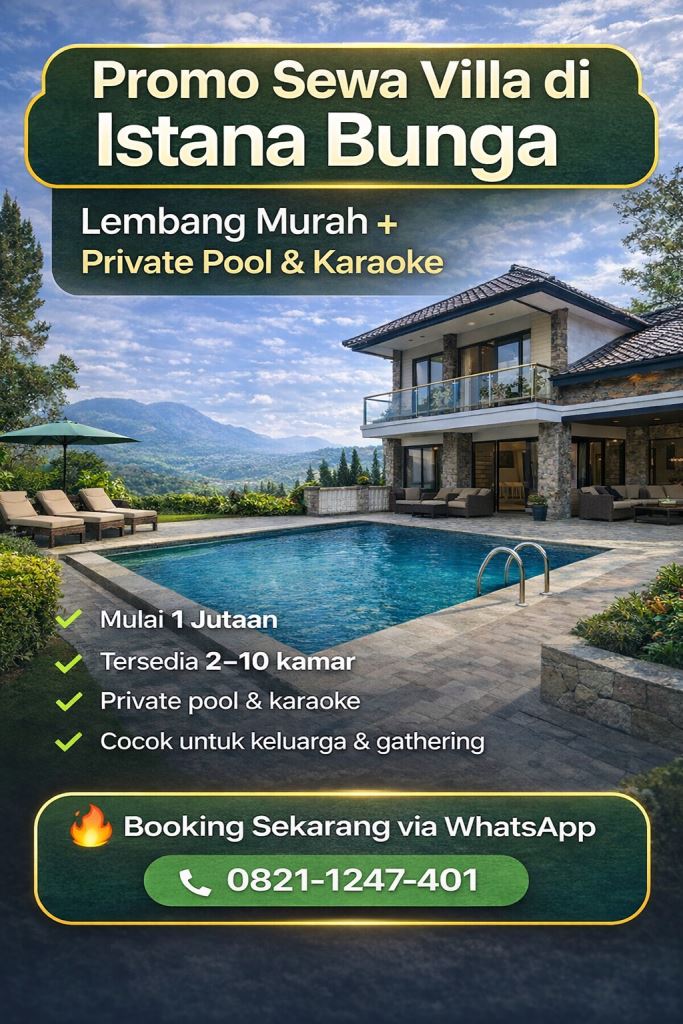 Promo Sewa Villa di Istana Bunga Lembang Terbaru